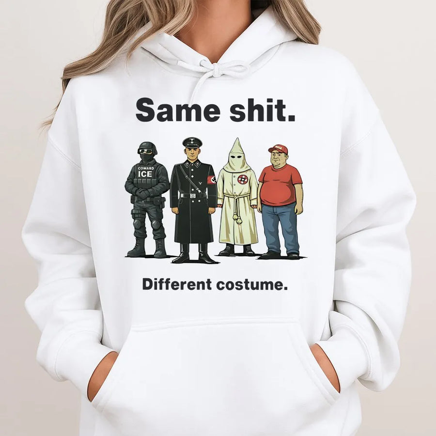 Protest Hoodie | Same Shit Different Costume Graphic | Premium Cotton Blend | Activist Apparel for Men and Women
