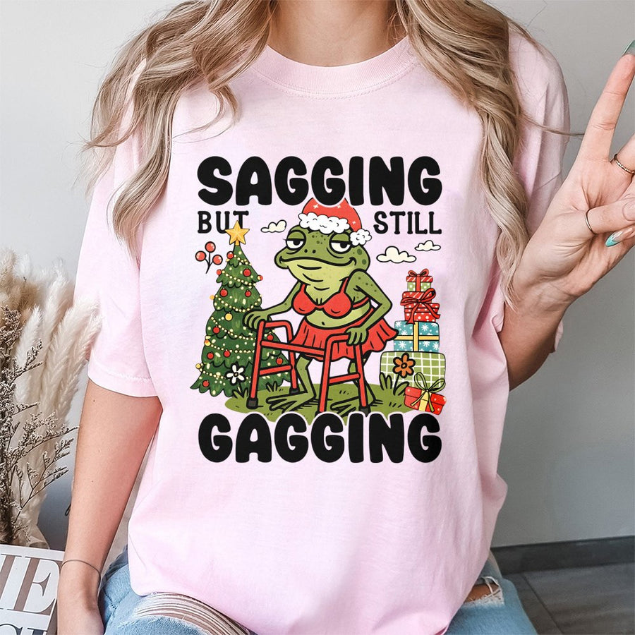 Sagging But Still Gagging T-Shirt | Funny Frog Christmas Meme | 100% Cotton Premium Tee | Sarcastic Adult Humor Gift For Friend