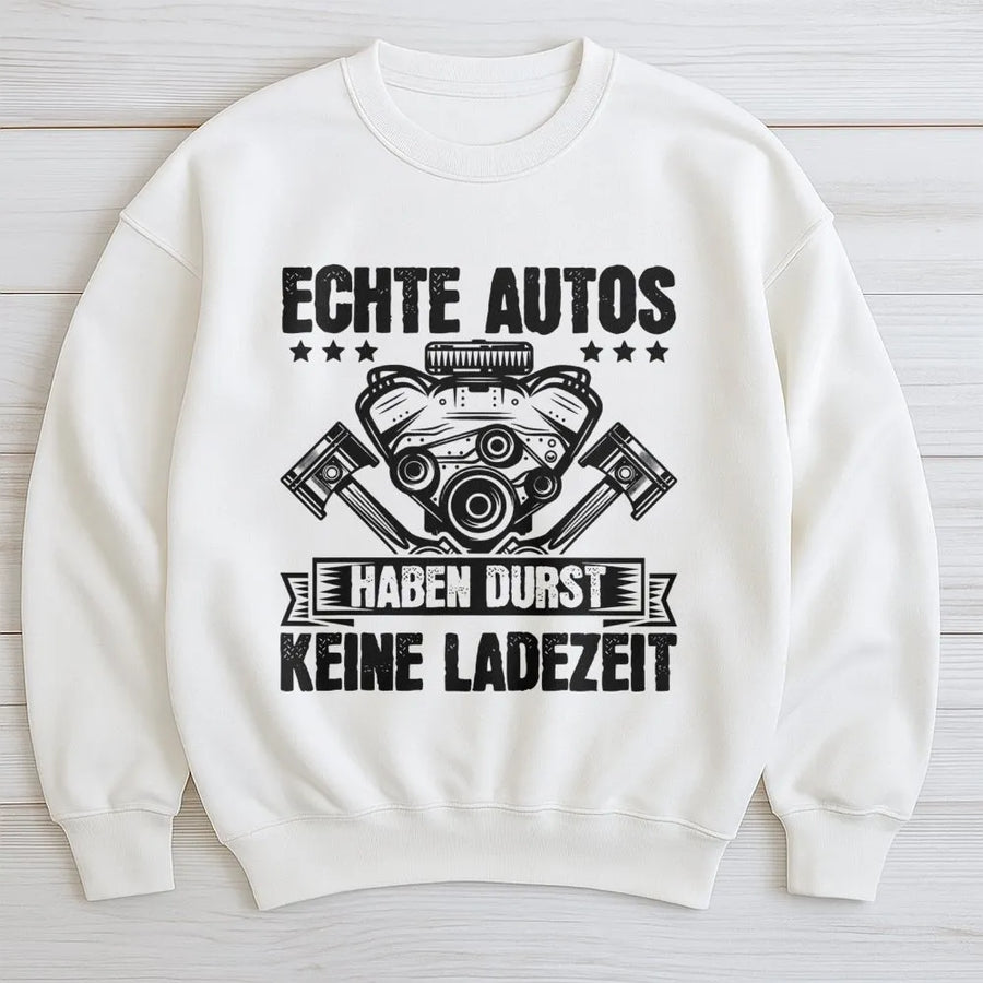 German Car Sweatshirt | Echte Autos Haben Durst Slogan Print | Premium Cotton Blend | Gift for Mechanic or Auto Enthusiast