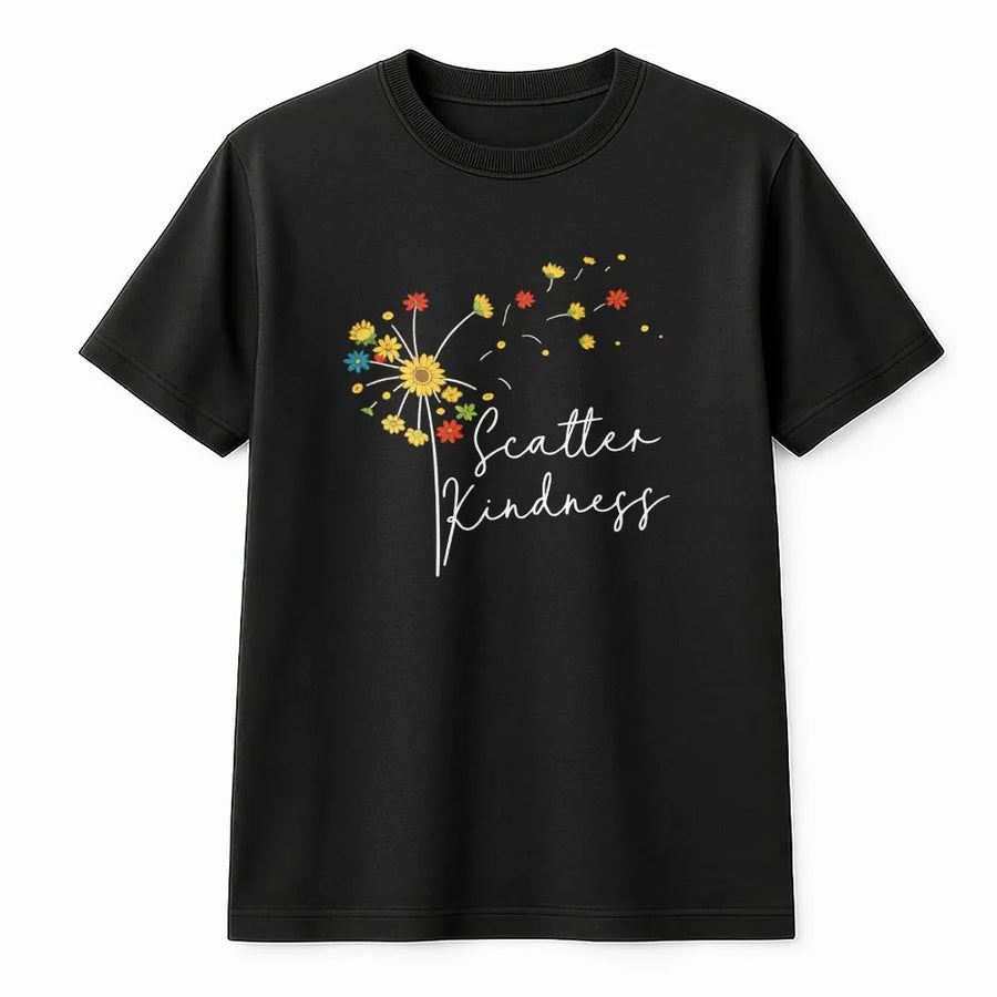 Scatter Kindness T-Shirt | Dandelion Floral Graphic Tee | 100% Premium Cotton | Inspirational Gift For Her