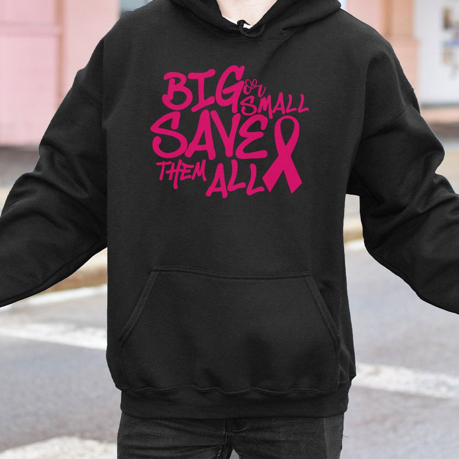 Breast Cancer Awareness Hoodie | Big Or Small Save Them All Pink Ribbon | Premium Cotton Blend | Gift For Cancer Survivors And Supporters