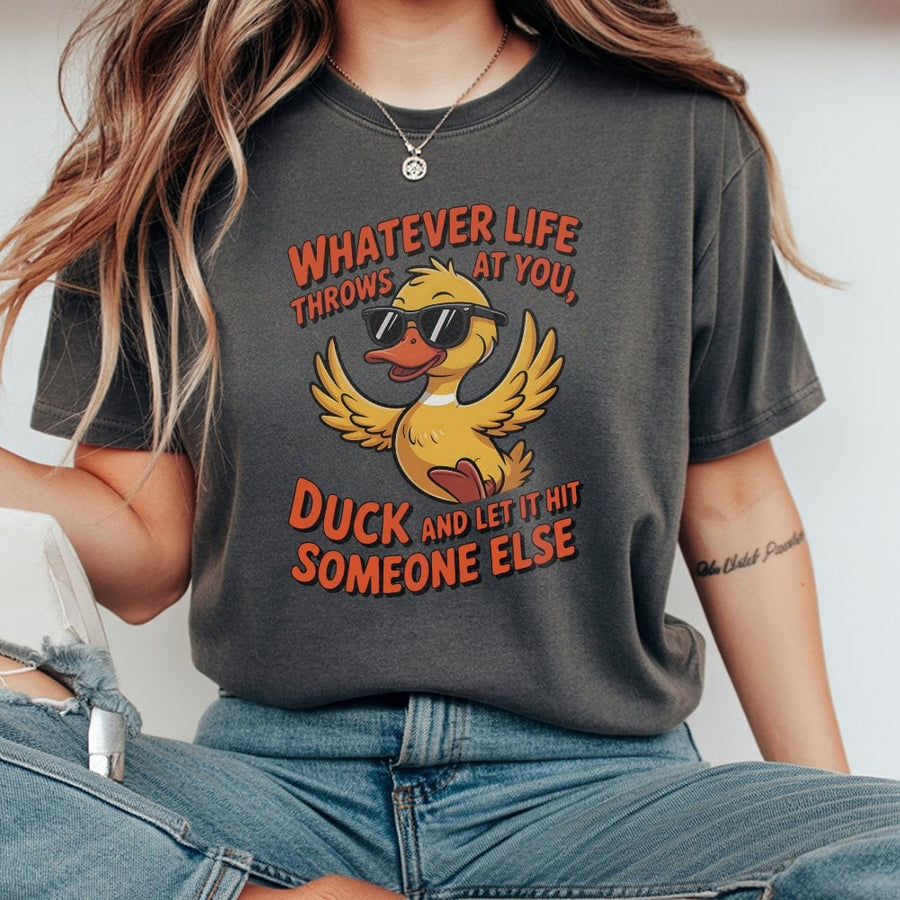 Whatever Life Throws At You Duck T-Shirt | Funny Sarcastic Animal Graphic Tee | Premium 100% Cotton Unisex Shirt | Humorous Gift For Friends & Family