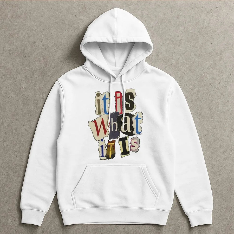 It Is What It Is Hoodie | Retro Collage Ransom Note Graphic | Premium Unisex Pullover | Funny Sarcastic Gift for Her & Him
