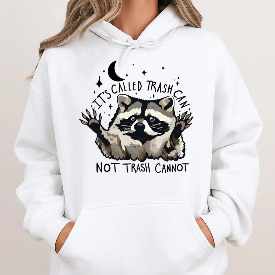 Funny Raccoon Hoodie | It’s Called Trash Can Not Trash Cannot Design | Premium Cotton-Blend Pullover | Cute Trash Panda Gift for Animal Lovers