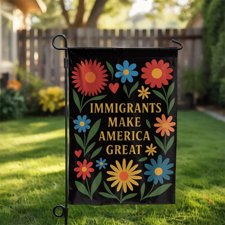 Immigrants Make America Great Garden Flag | Floral Patriotic Yard Decor | Premium Weather-Resistant Polyester | Outdoor Welcome Sign Gift