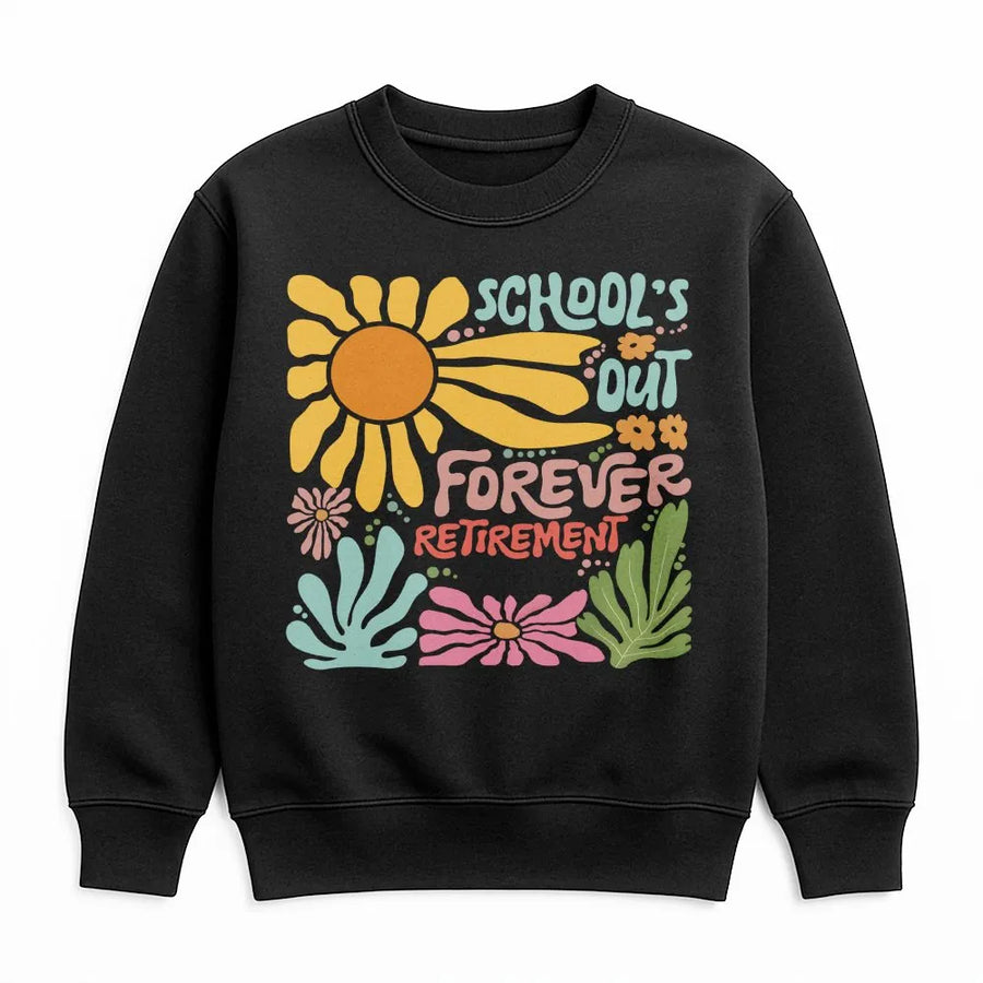 Retired Teacher Sweatshirt | Retro Floral School Is Out Forever Design | Premium Cotton-Blend Fleece | Retirement Gift for Educator