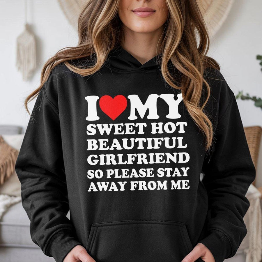 I Love My Girlfriend Hoodie | Funny Relationship Quote Sweatshirt | Premium Cotton Blend | Romantic Birthday Gift For Boyfriend
