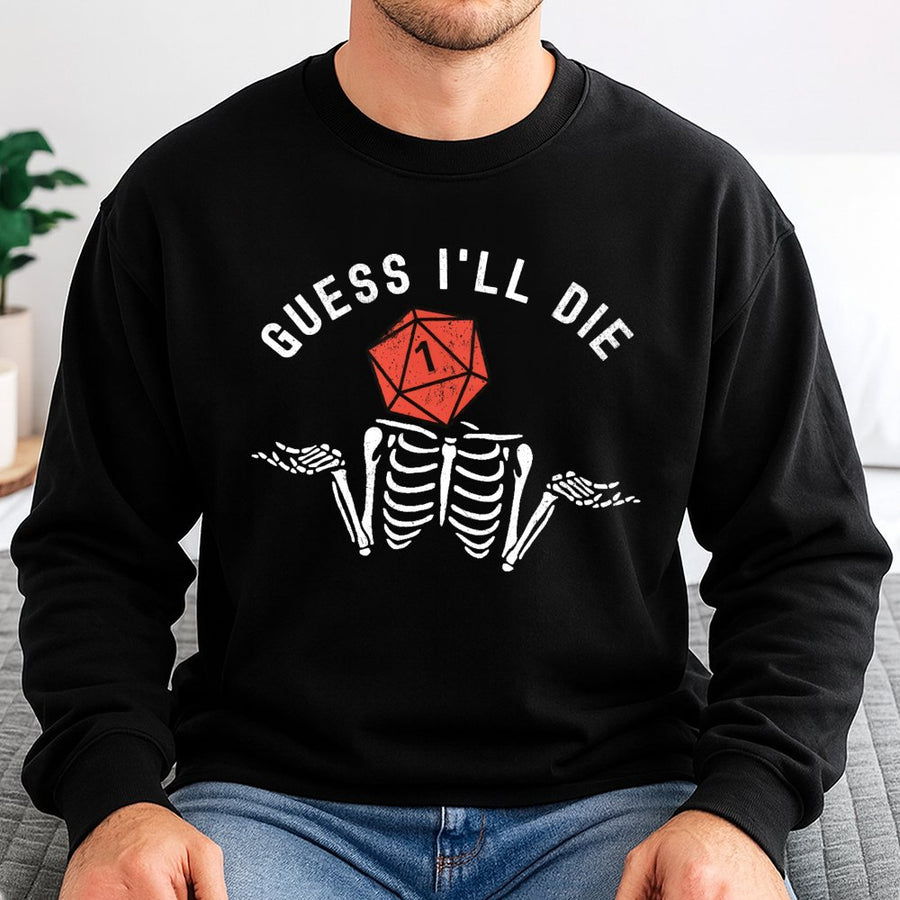 Guess I'll Die D20 Sweatshirt | Funny Skeleton Shrugging RPG Design | Premium Cotton Blend | Gift for Tabletop Gamers and Dungeon Masters