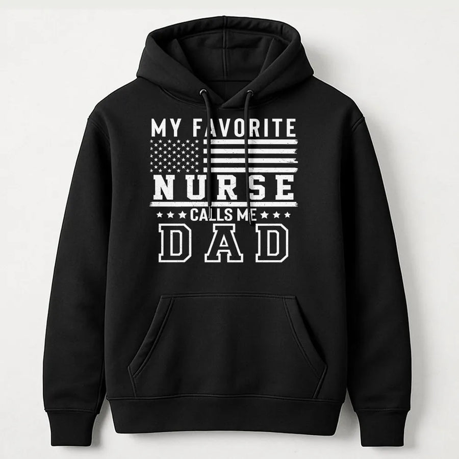 Nurse Dad Hoodie | My Favorite Nurse Calls Me Dad USA Flag | Soft Crewneck Pullover | Father's Day Gift for Proud Dad