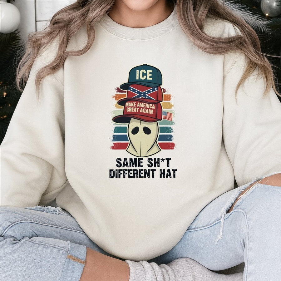 Same Sh*t Different Hat Sweatshirt | Satire Graphic Tee | Cotton-Blend Premium Quality | Unisex Funny Protest Gift For Activists