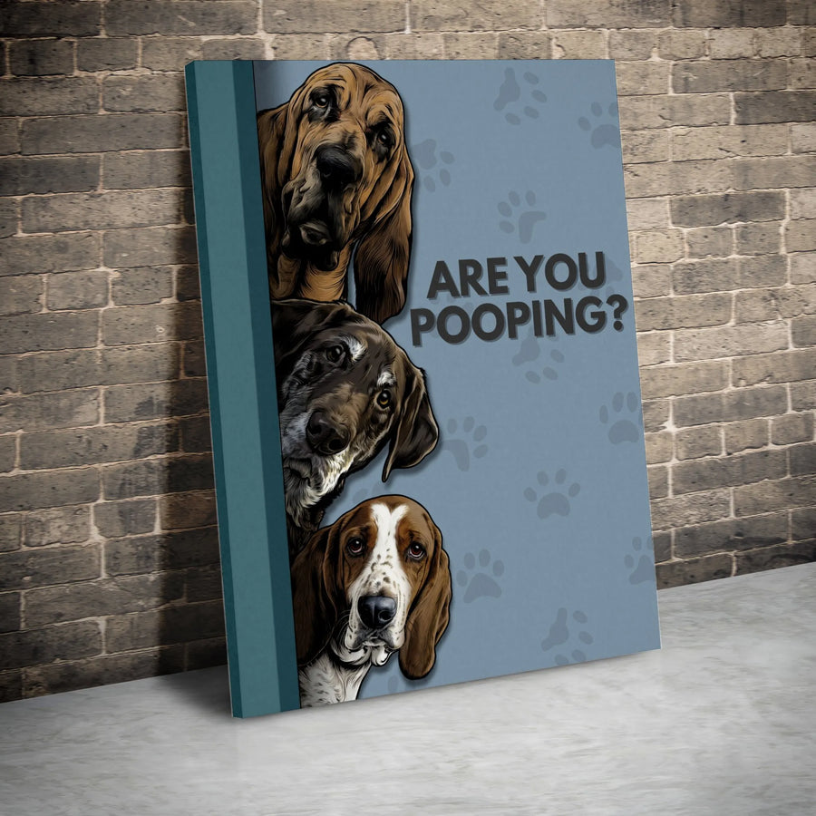 Are You Pooping Dog Wall Art | Funny Bathroom Decor Print | Premium 1.25" Gallery Wrapped Canvas | Humorous Gift For Dog Lovers