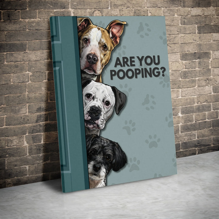 Funny Dog Bathroom Vertical Canvas | 'Are You Pooping' Peeking Dogs Art | Premium 1.25" Thick Gallery Profile | Humorous Wall Decor Gift for Dog Lovers