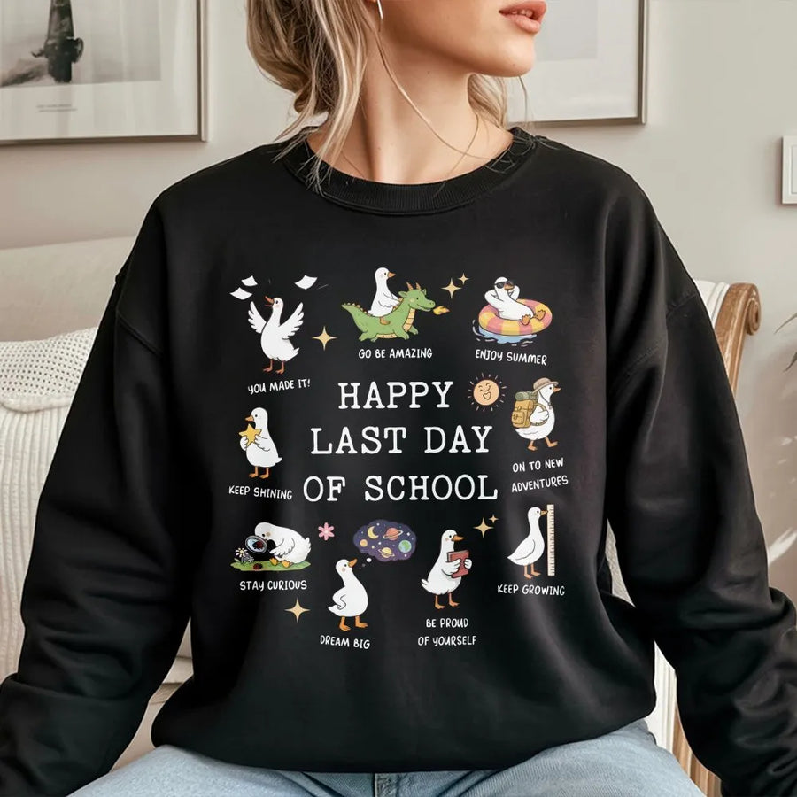 Happy Last Day of School Sweatshirt | Cute Cartoon Goose Graphic Pullover | Soft Cotton Blend | End of Year Gift for Teachers and Students