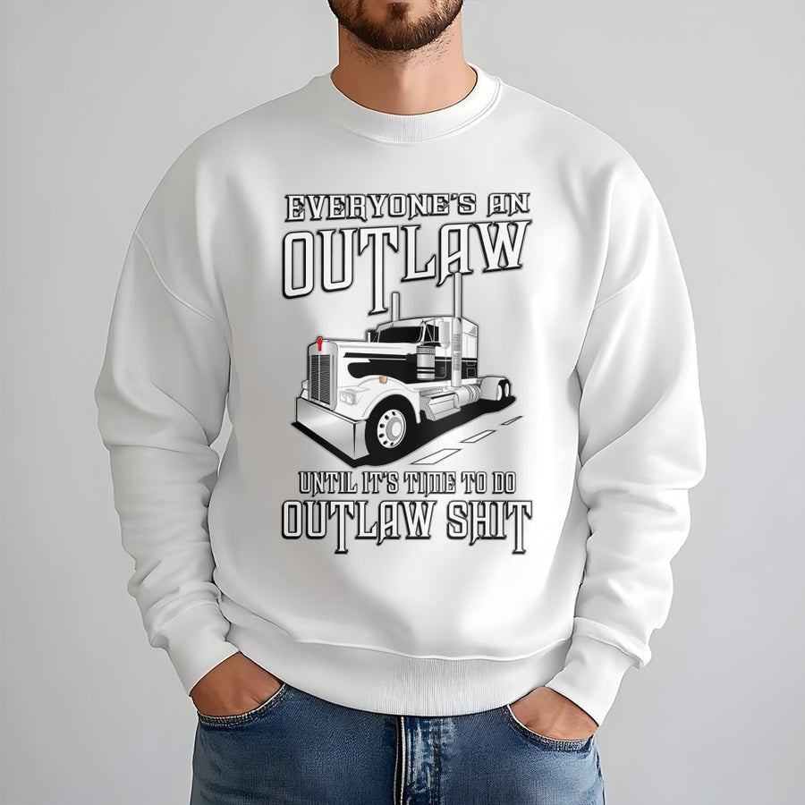 Trucker Sweatshirt | Everyone's An Outlaw Funny Graphic | Premium Cotton Blend | Gift For Truck Driver And Semi Truck Enthusiasts