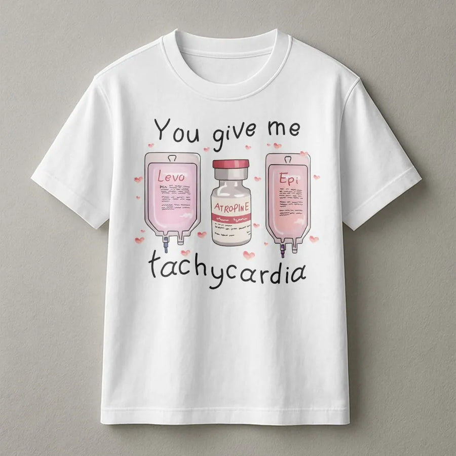 Nurse Tachycardia T-Shirt | Funny Medical Valentine Gift | Soft Premium Cotton Tee | RN ICU Nursing Student Graduation Gift