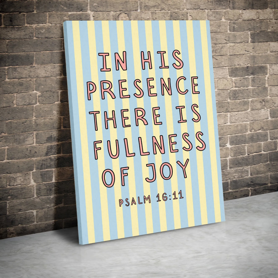 Psalm 16:11 Wall Art | In His Presence Fullness of Joy Scripture Canvas | 1.25 Inch Gallery Wrap | Christian Home Decor Gift