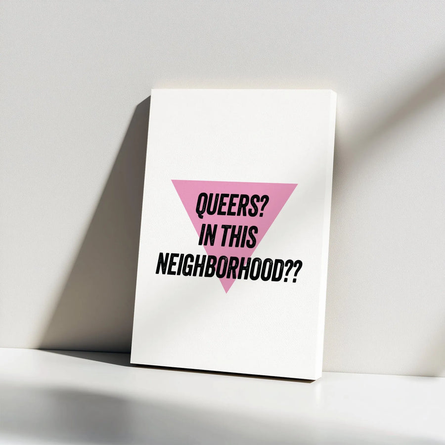 Queers In This Neighborhood Canvas | Pink Triangle Pride Wall Art | Premium Gallery Wrap Decor | LGBTQ Home Gift