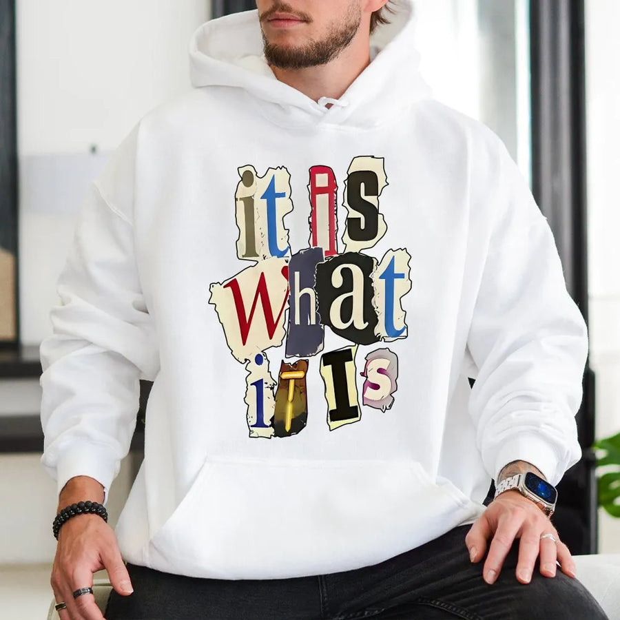 It Is What It Is Hoodie | Retro Collage Ransom Note Graphic | Premium Unisex Pullover | Funny Sarcastic Gift for Her & Him