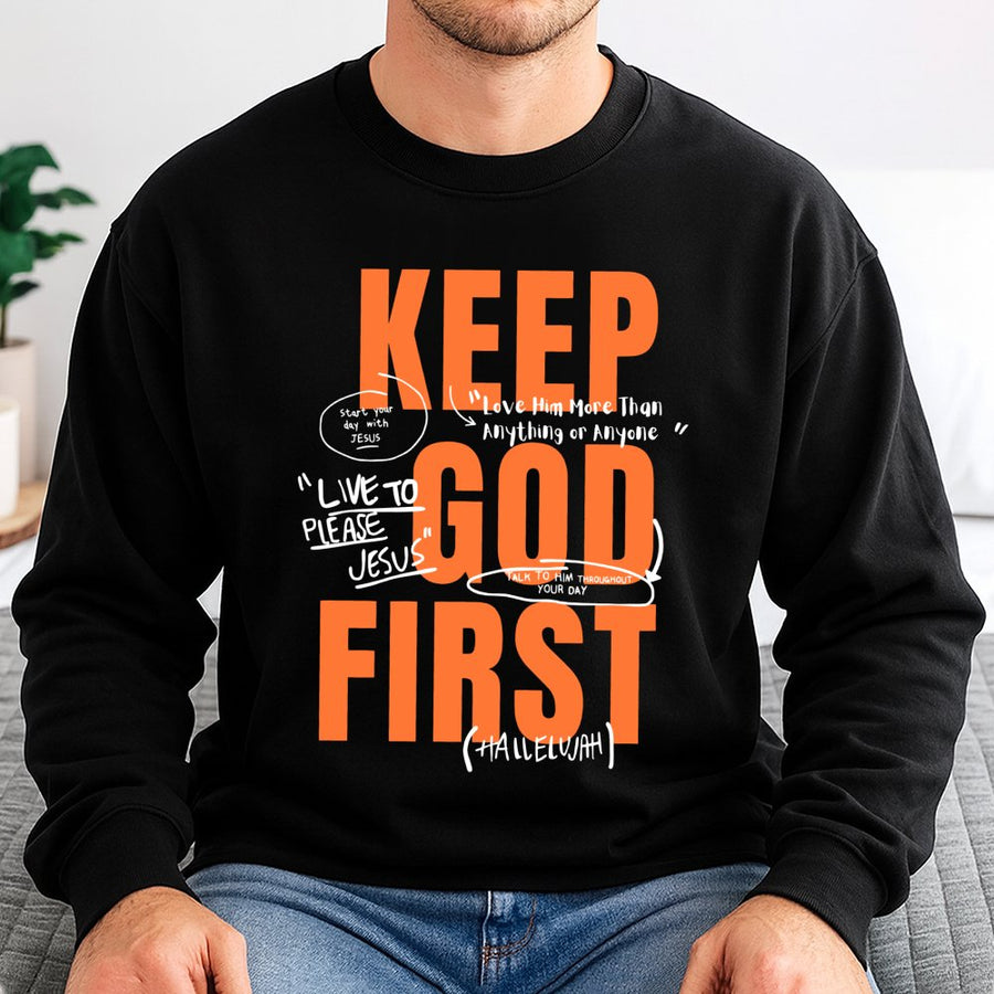 Keep God First Sweatshirt | Christian Graphic Apparel | Soft Cotton Blend Unisex Pullover | Faithful Gift For Believers