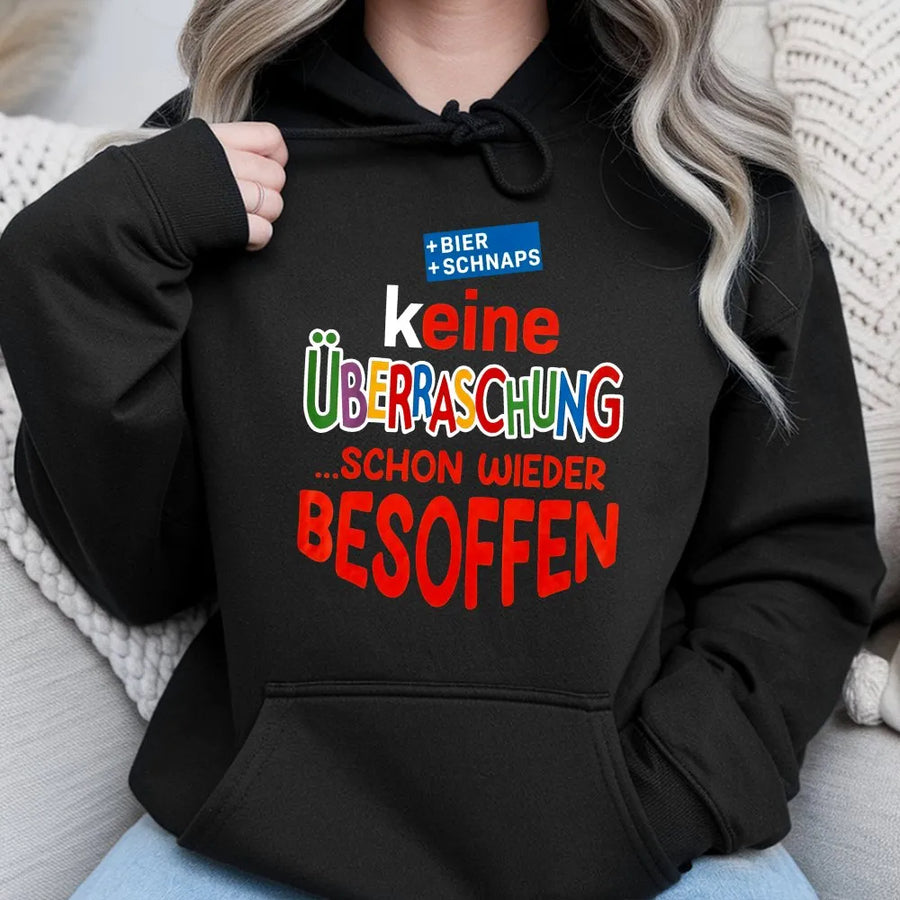 Lustiger Bier Spruch Hoodie | Keine Überraschung Besoffen Design | Premium Unisex Pullover | Geschenk für Partygänger & Biertrinker