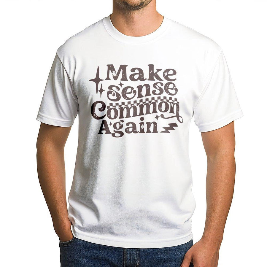 Make Sense Common Again T-Shirt | Retro Typography Graphic Tee | Premium 100% Cotton Shirt | Funny Sarcastic Quote Gift for Men and Women