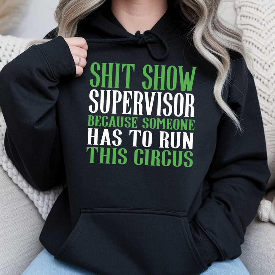Shit Show Supervisor Hoodie | Funny Office Slogan Graphic | Premium Cotton Blend Unisex Sweatshirt | Sarcastic Boss Gift for Coworkers