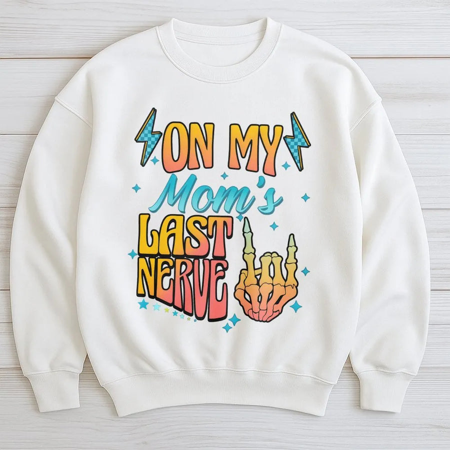 On My Mom's Last Nerve Sweatshirt | Retro Skeleton Hand Graphic | Premium Cotton Blend | Funny Gift for Teens and Sarcastic Kids