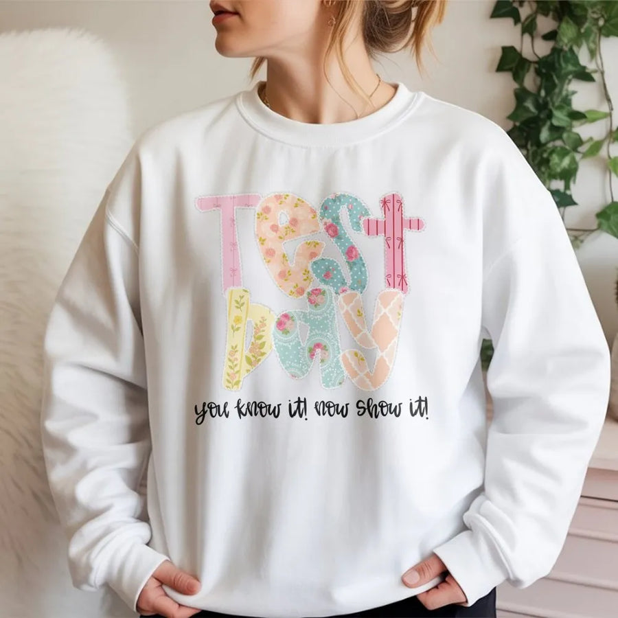 Test Day Sweatshirt | Inspirational Teacher Quote Pullover | Cozy Cotton Blend Crewneck | Gift for Testing Coordinator & Students