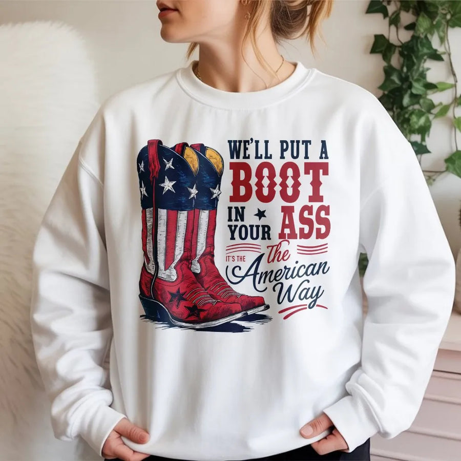 Patriotic American Flag Sweatshirt | Cowboy Boots 'Boot In Your Ass' Graphic | Premium Unisex Pullover | 4th of July Gift for Men & Women