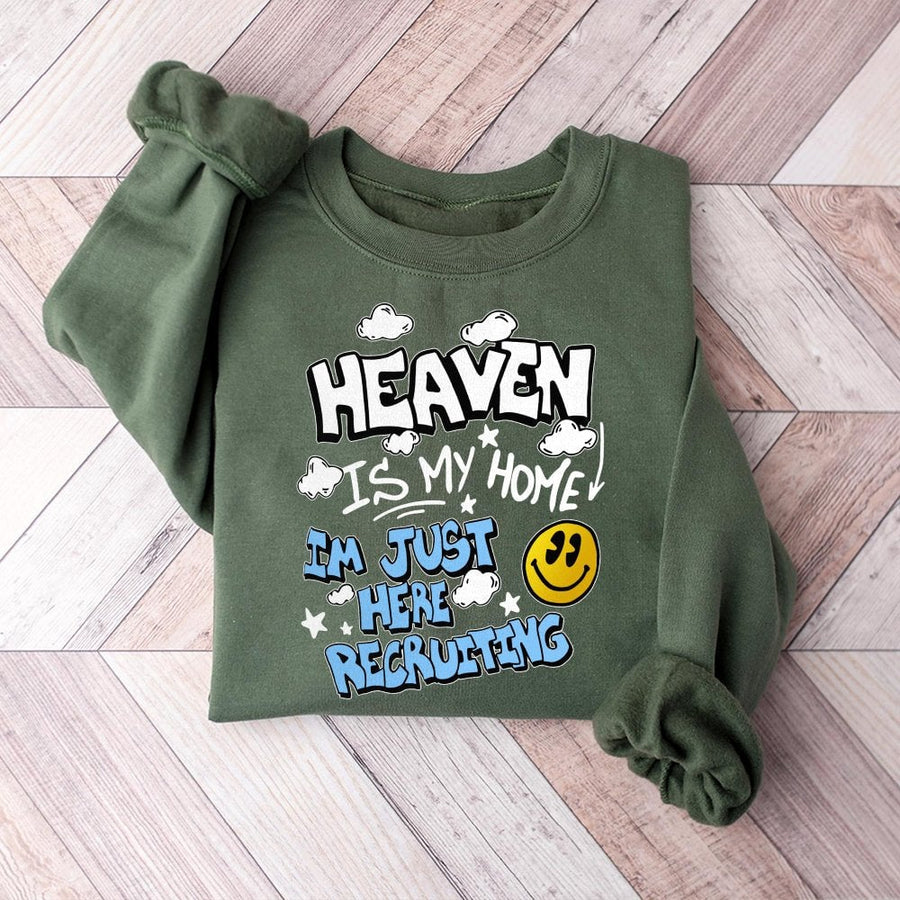 Heaven Is My Home I'm Just Here Recruiting Sweatshirt | Christian Faith Graphic Pullover | Soft Cotton-Polyester Blend | Spiritual Gift for Believers