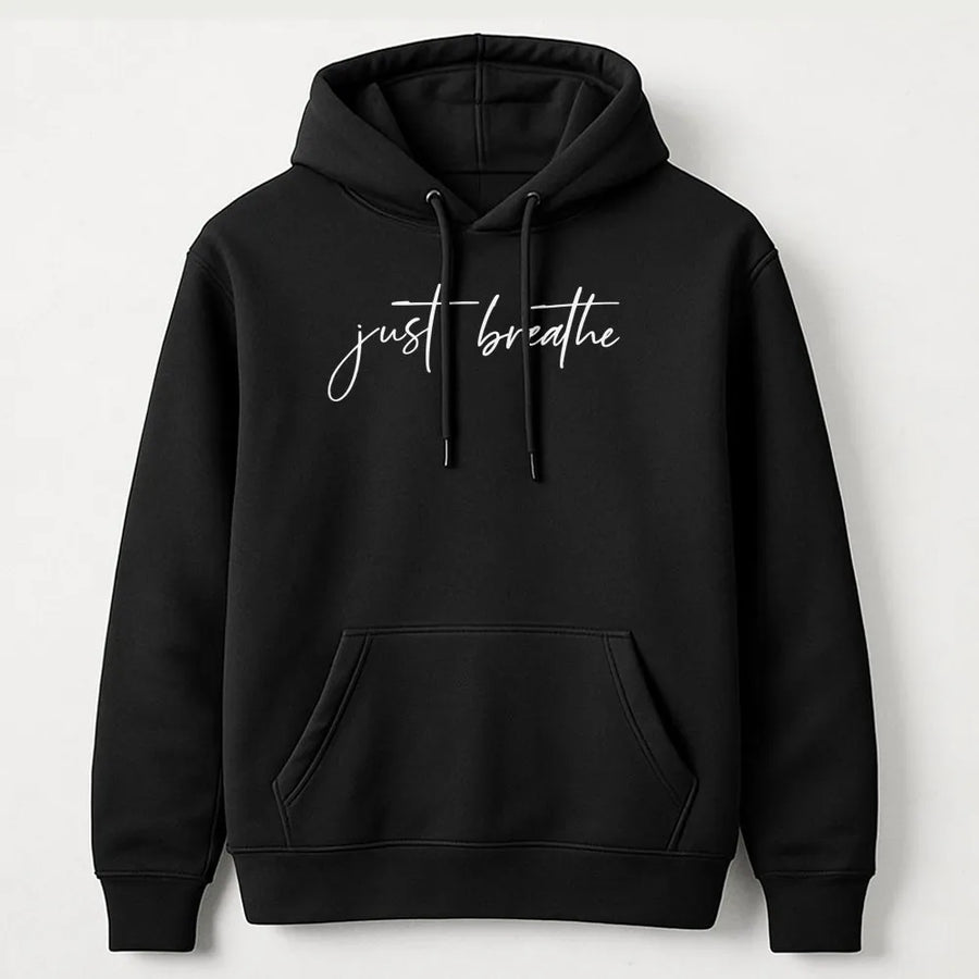 Just Breathe Hoodie | Minimalist Script Quote Sweatshirt | Premium Cotton Blend Pullover | Inspirational Gift for Her Mental Health Awareness