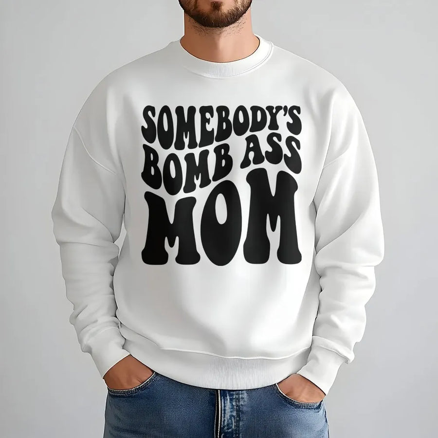 Somebody's Bomb Ass Mom Sweatshirt | Retro Typography Graphic Pullover | Premium Cotton Blend Crewneck | Trendy Mother's Day 2026 Gift for Her