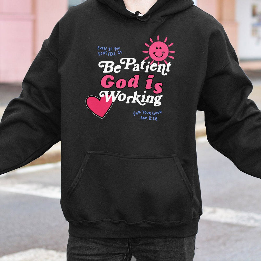 Be Patient God Is Working Hoodie | Retro Christian Graphic Sweatshirt | Premium Cotton-Poly Blend | Religious Faith Gift for Women and Men