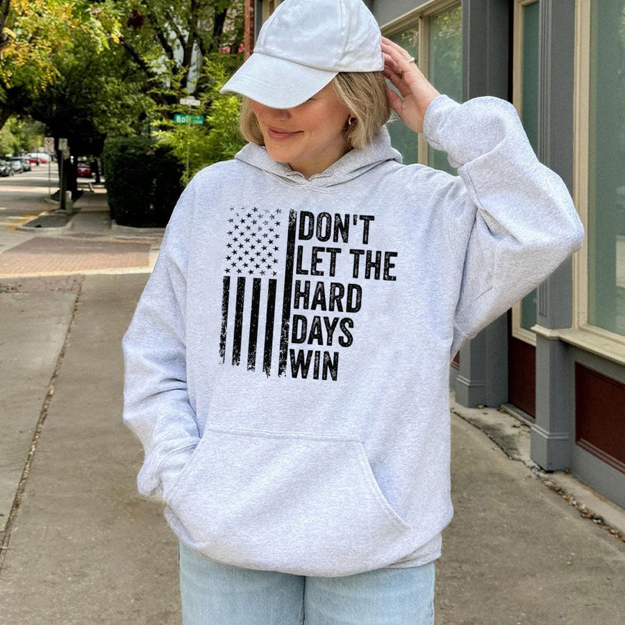 Don't Let The Hard Days Win Hoodie | American Flag Graphic Print | Premium Cotton-Poly Blend | Motivational Gift For Men And Women