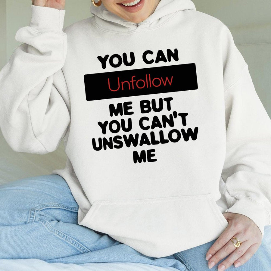 Funny Sarcastic Hoodie | You Can Unfollow Me Graphic | Premium Cotton Blend | Rude Humor Gift For Adults