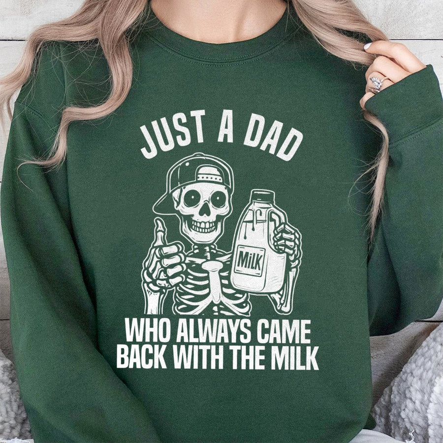 Just A Dad Who Always Came Back With The Milk Sweatshirt | Funny Skeleton Graphic | Premium Cotton Blend | Gift For Dad Father's Day 2026