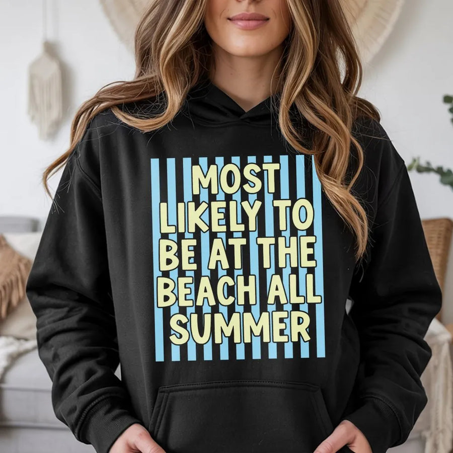 Funny Beach Hoodie | 'Most Likely To Be At The Beach' Graphic | Premium Cotton Tee | Summer Vacation Gift for Beach Lover