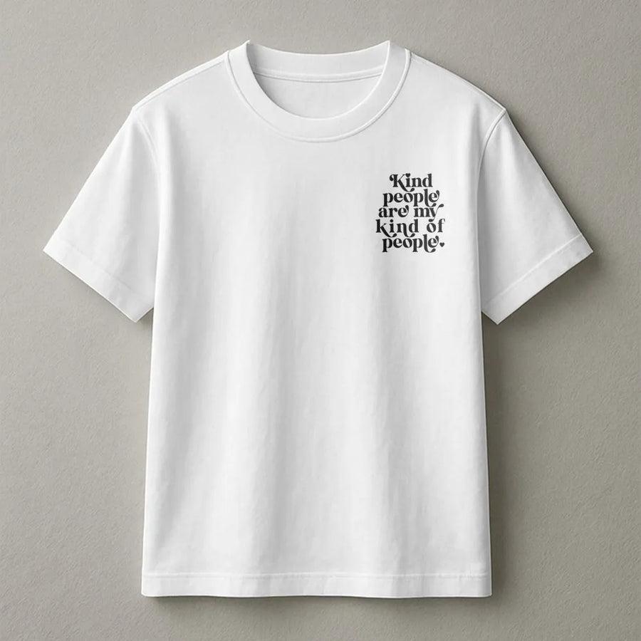 Kindness T-Shirt | 'Kind People Are My Kind of People' Quote | Premium Soft Crewneck | Trendy Motivational Gift for Women & Men