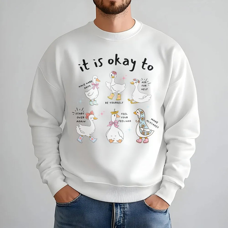 It Is Okay To Goose Sweatshirt | Mental Health Awareness Graphic | Premium Cotton Blend Crewneck | Gift For Teacher School Counselor Therapist