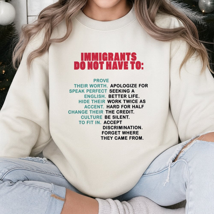 Immigrant Pride Sweatshirt | Empowering Cultural Identity Quote | Premium Cotton Blend Unisex Crewneck | Meaningful Gift For First Generation Americans