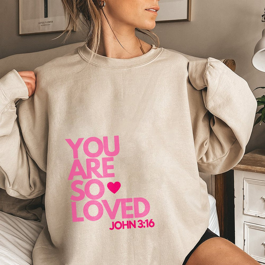 You Are So Loved Sweatshirt | John 3:16 Christian Graphic Apparel | Premium Cotton Blend Crewneck | Religious Faith Inspired Gift for Women