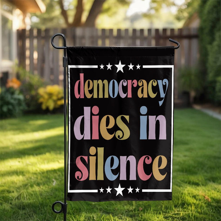 Democracy Dies In Silence Garden Flag | Expression Yard Sign | Premium Weather-Resistant Polyester | Patriotic Gift for Activists