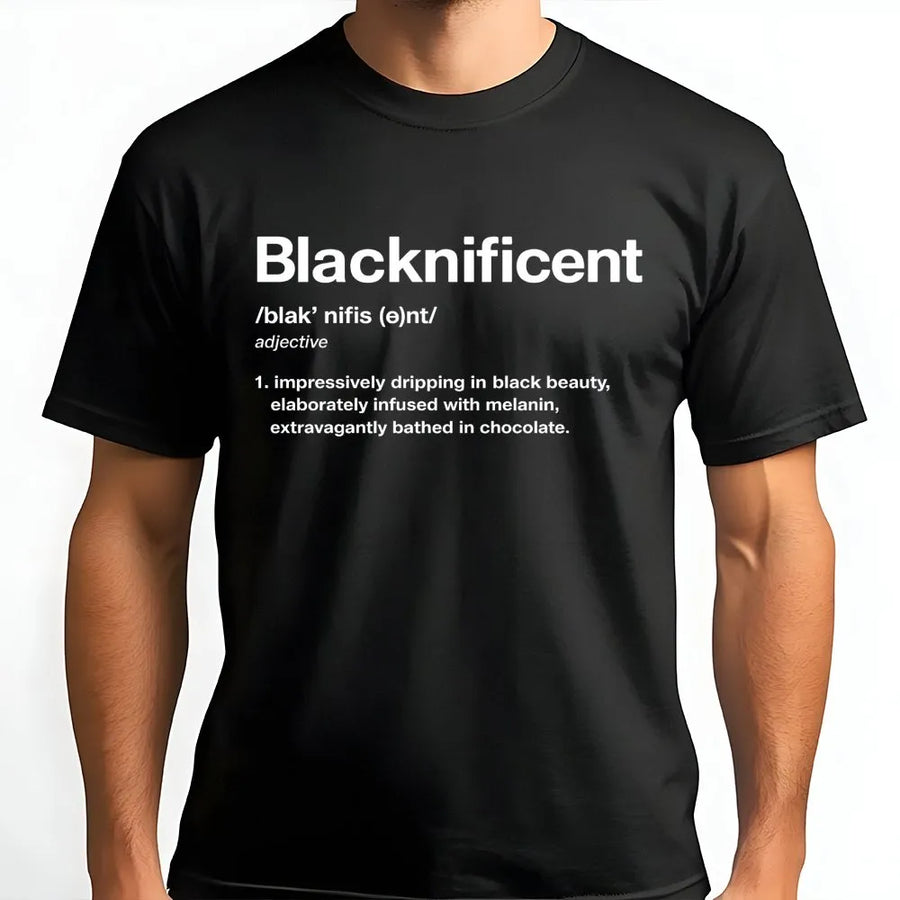 Blacknificent Definition T-Shirt | Melanin Pride Graphic Tee | Premium 100% Cotton | Black History Month Gift for Men and Women