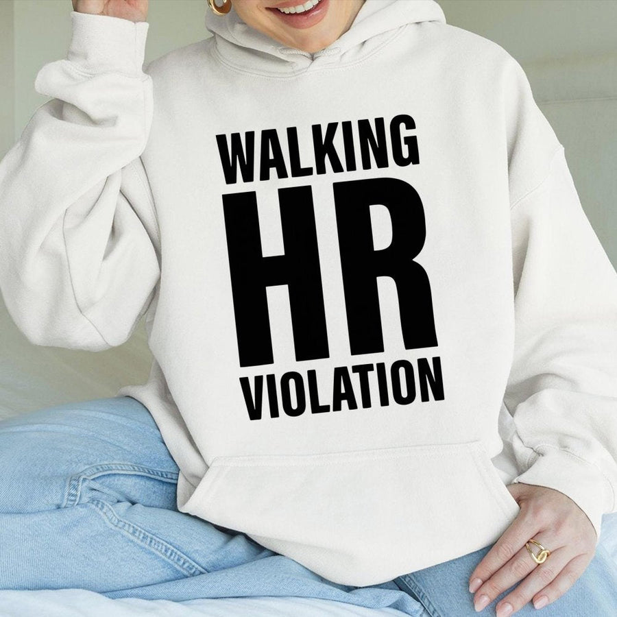 Walking HR Violation Hoodie | Funny Office Humor Slogan Graphic | Soft Cotton-Poly Blend | Sarcastic Gift for Coworkers & Employees
