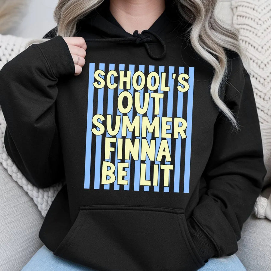 School's Out Summer Hoodie | Funny Finna Be Lit Graphic Sweatshirt | Soft Cotton Blend Pullover | Last Day of School Gift for Students and Teachers