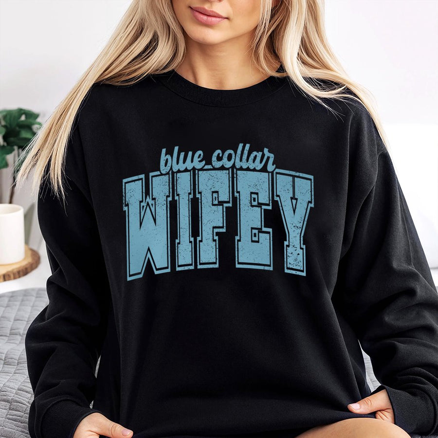Blue Collar Wifey Sweatshirt | Distressed Varsity Letter Design | Soft Cotton-Blend Premium Apparel | Gift for Construction Wife or Mechanic Partner