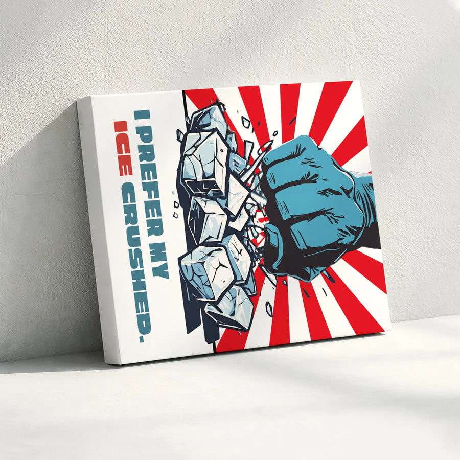 I Prefer My Ice Crushed Canvas Wall Art | Punching Fist Comic Pop-Art Print | Premium Gallery-Wrapped Decor | Funny Kitchen Bar Gift for Him