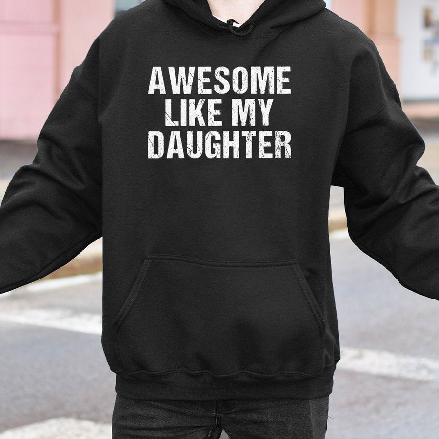 Awesome Like My Daughter Hoodie | Funny Dad Quote Sweatshirt | Premium Cotton-Blend Pullover | Perfect Father's Day 2026 Gift From Daughter