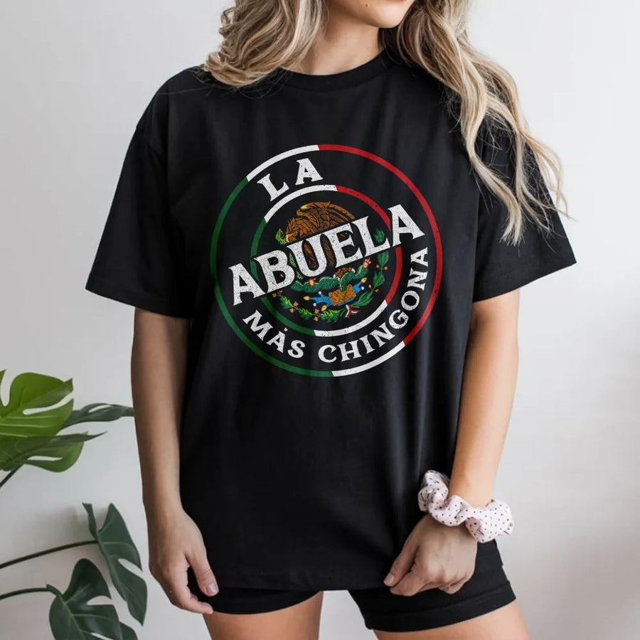 La Abuela Mas Chingona T-Shirt | Mexican Flag Emblem Design | Premium Soft Cotton | Funny Grandmother Birthday & Mother's Day 2026 Gift Idea