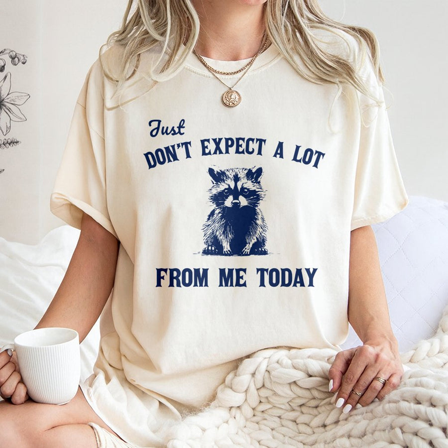 Funny Raccoon T-Shirt | Just Don't Expect A Lot From Me Today Graphic | 100% Cotton Premium Tee | Sarcastic Gift For Introverts And Lazy Days